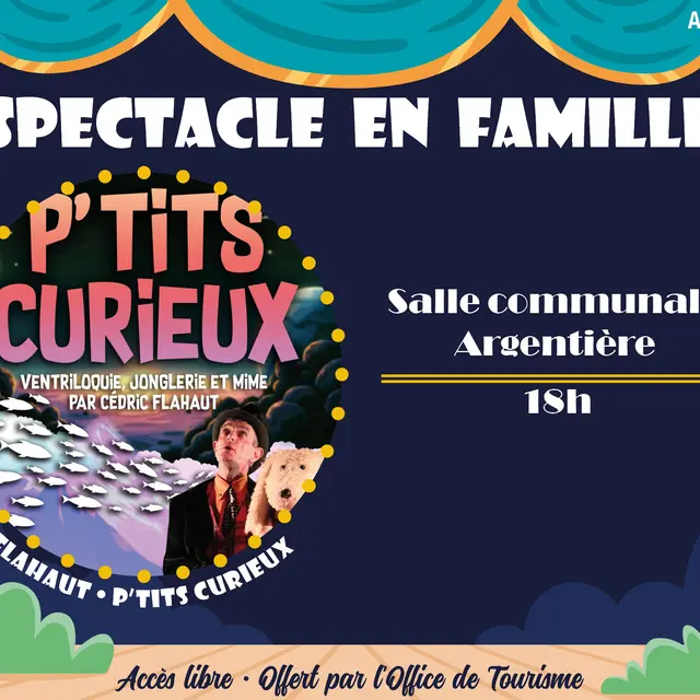 Spectacle en famille - P’tits curieux_Argentière