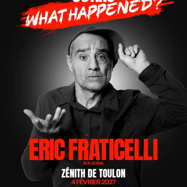 Spectacle - Éric Fraticelli 30 ans What happened ?_Toulon