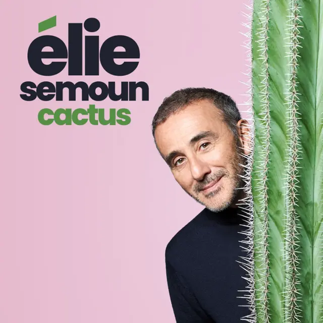 Élie Semoun - Cactus_Vichy