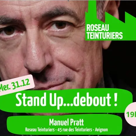 Manuel Pratt - Stand up ..debout !_Avignon