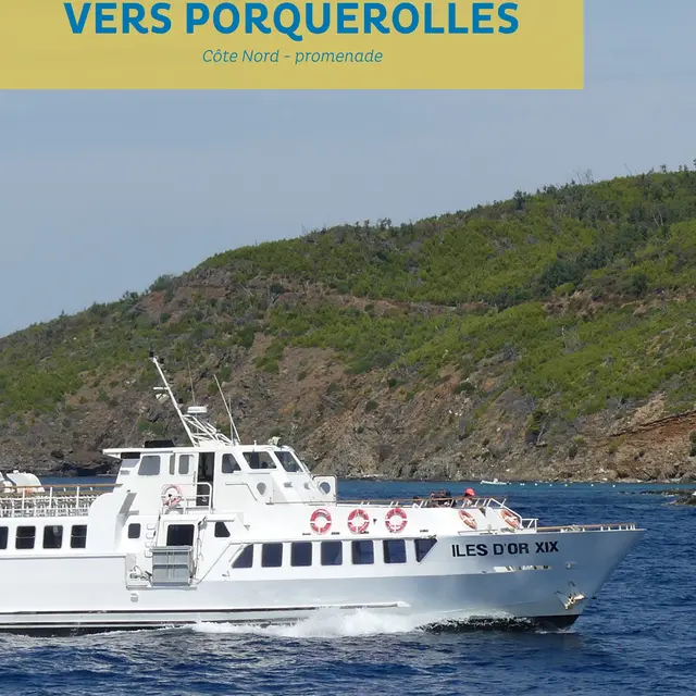 Promenade vers Porquerolles - Vedettes des Îles d'Or et Le Corsaire_Le Lavandou