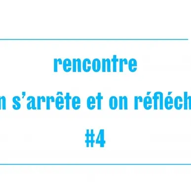 Rencontre On s’arrête et on réfléchit : le travail_Château-Arnoux-Saint-Auban