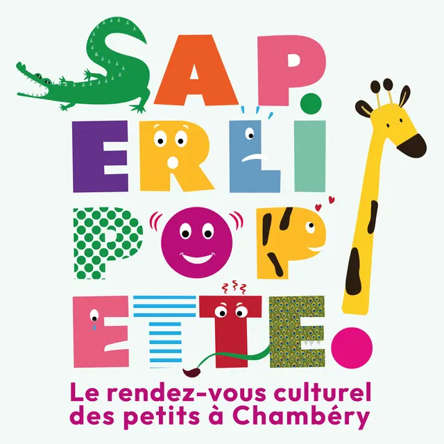 Saperlipopette ! Le rendez-vous des tout-petits à Chambéry_Chambéry