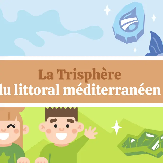 La trisphère du littoral Méditerranéen