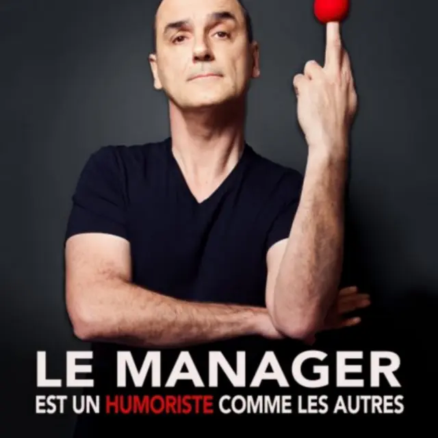 Spectacle - Le manager est un humoriste comme les autres_Aix-en-Provence