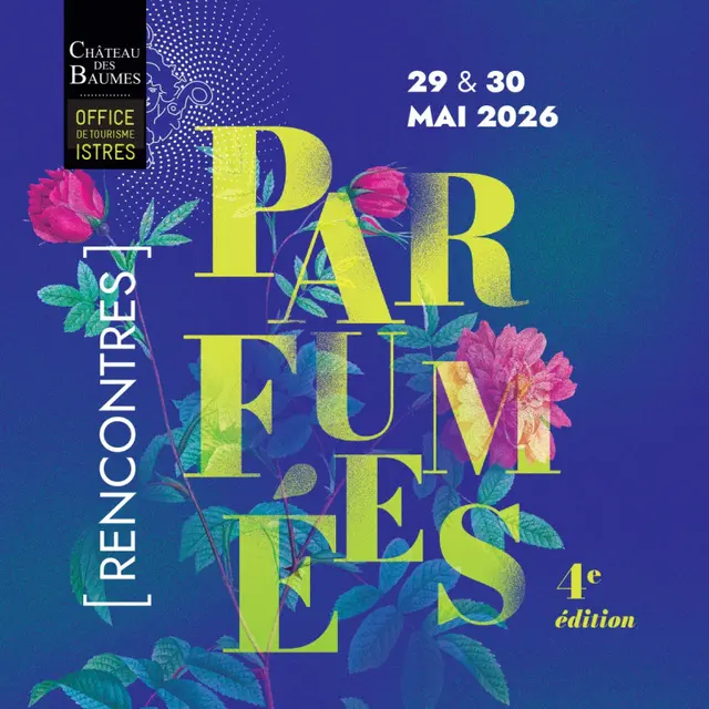 Rencontres Parfumées du Château des Baumes - 4ème édition_Istres