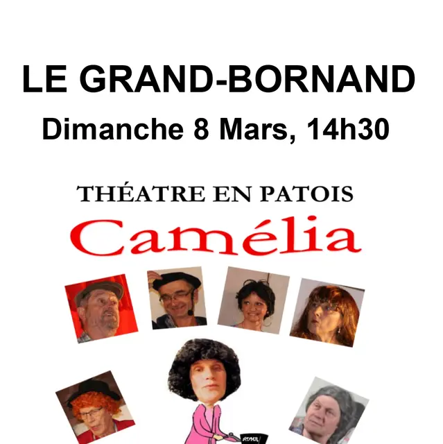 Représentation théâtrale patoisant : Camélia_Le Grand-Bornand