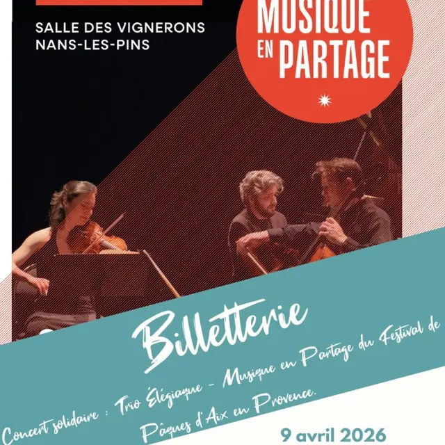 Concert solidaire : Trio Élégiaque - Musique en Partage du Festival de Pâques d'Aix en Provence._Nans-les-Pins