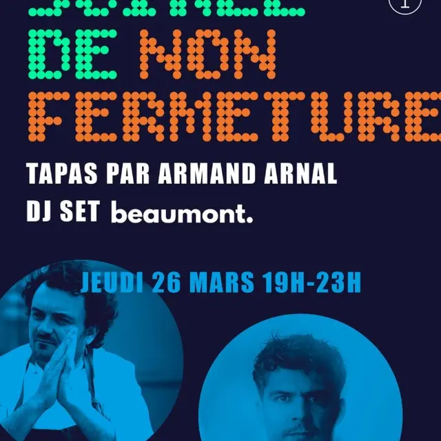 Soirée de non fermeture