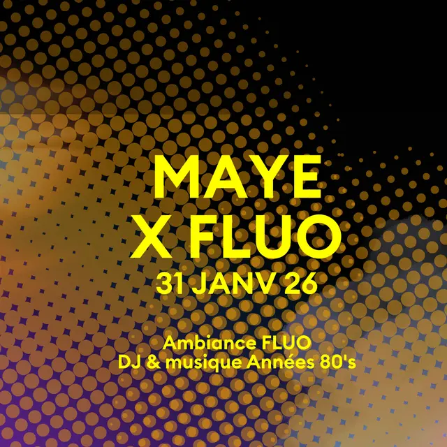 MAYE x FLUO