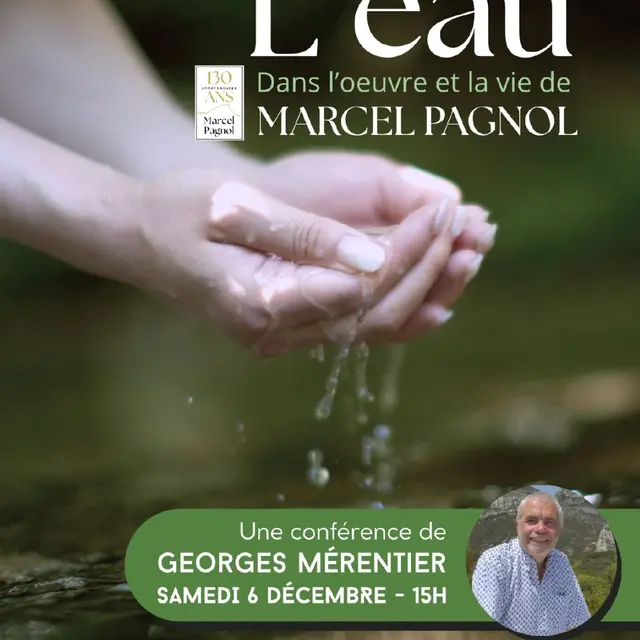 Conférence l'eau dans l'œuvre et la vie de Marcel Pagnol_Aubagne