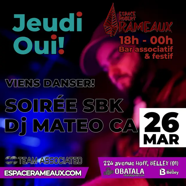 Jeudi oui ! Soirée SBK, DJ Mateo CA