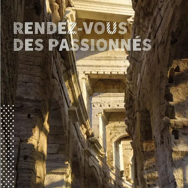 Rendez-vous des passionnés – Journées Européennes du Patrimoine_Arles