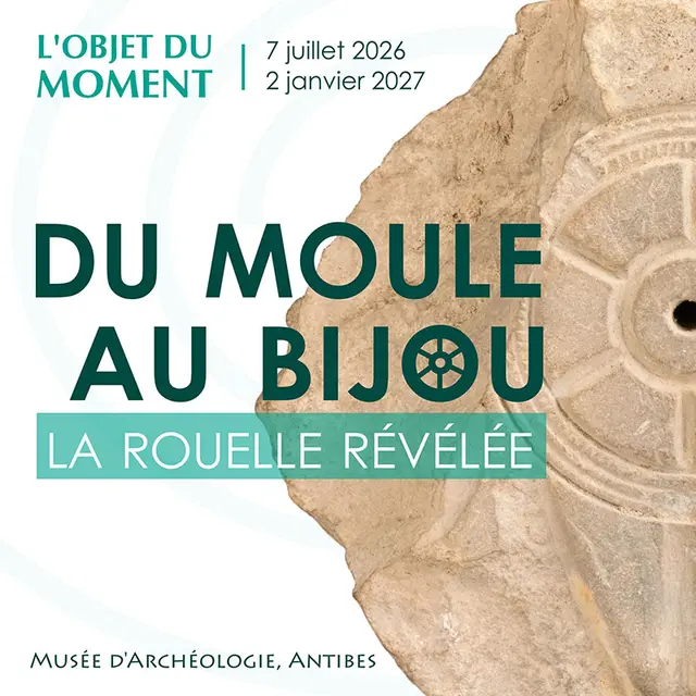 L'Objet du moment « Du moule au bijou, la rouelle révélée »_Antibes