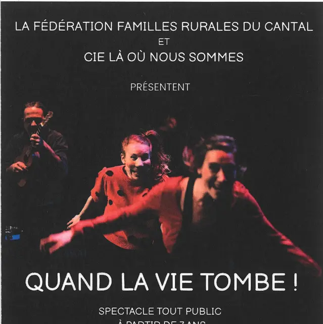 Spectacle Quand la vie tombe_Aurillac