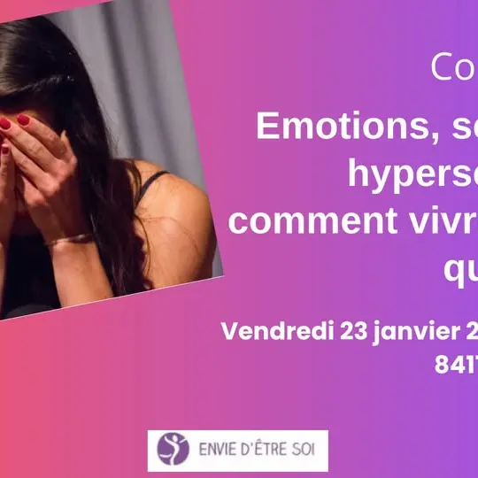 Conférence -Emotions, sensibilité, hypersensibilité - comment vivre avec au quotidien?_Villedieu