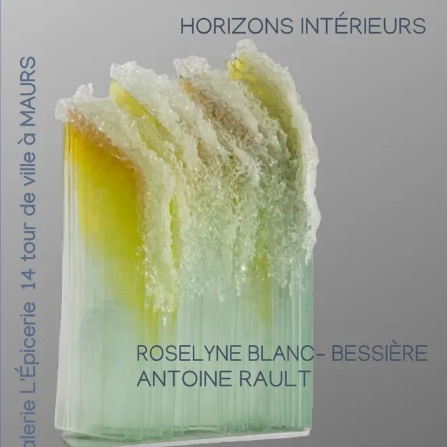 Exposition Horizons intérieurs par Roselyne Blanc-Bessière et Antoine Rault_Maurs