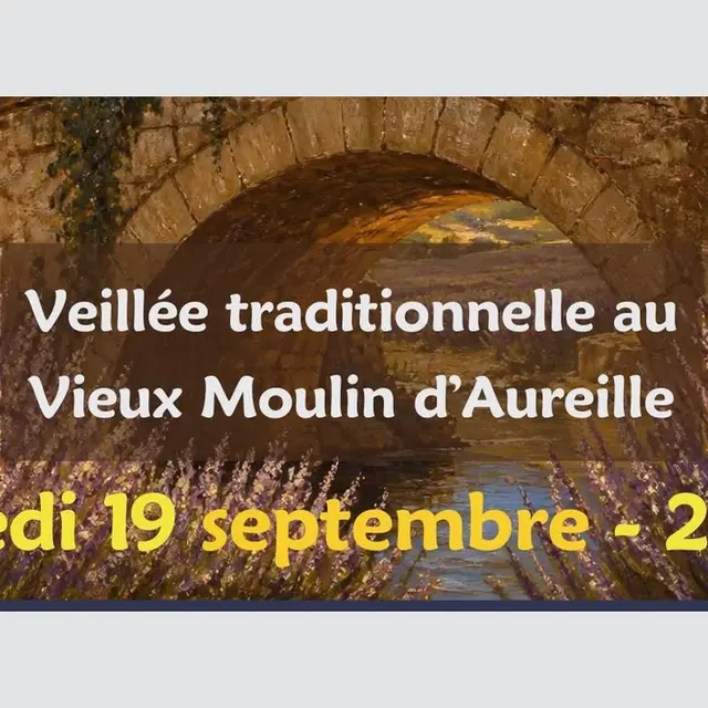 Veillée traditionnelle au Vieux Moulin d'Aureille 19.09.26
