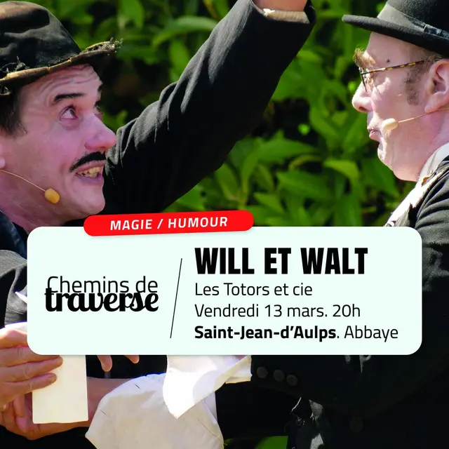 Les Chemins de Traverse - Spectacle Will et Walt - magie et humour_Saint-Jean-d'Aulps