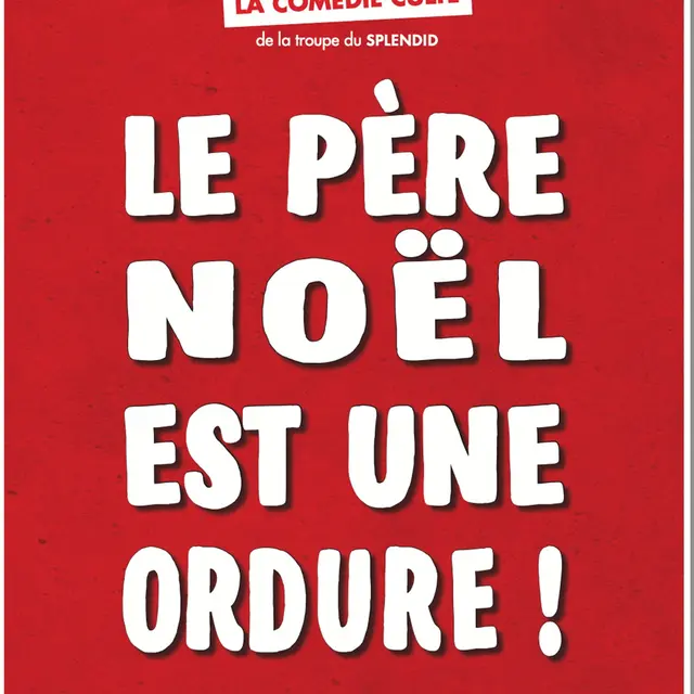 Saison artisitique du Casino Barrière : Le Père Noël est une ordure_Menton