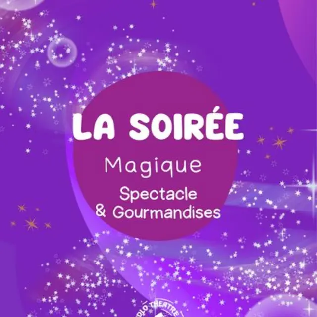 Soirée magique spectacle et gourmandises