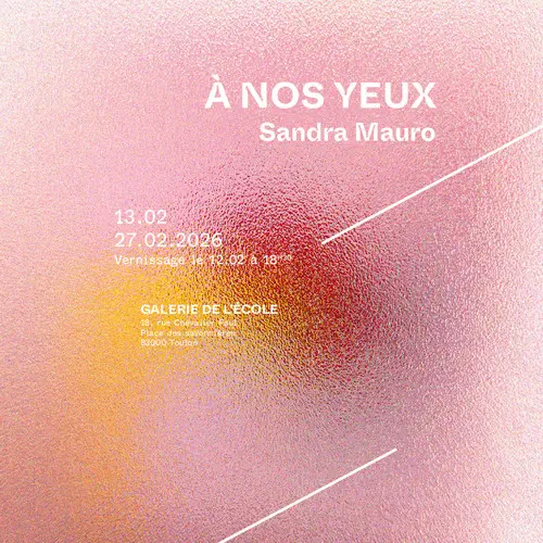 Exposition -Sandra Mauro À nos yeux_Toulon