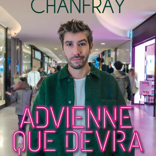 Spectacle - Patrick Chanfray Advienne que devra_Toulon