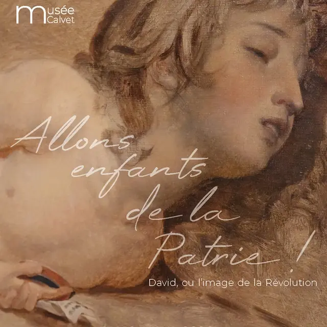 Allons enfants de la Patrie ! David, ou l’image de la Révolution_Avignon