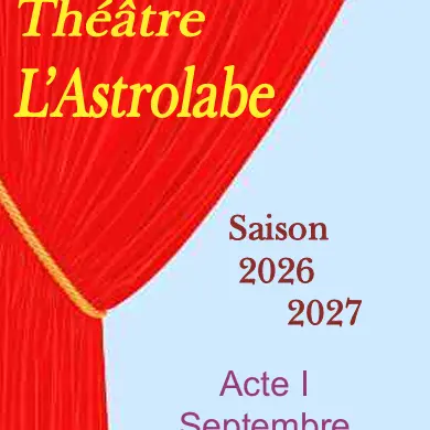 Théâtre l'Astrolabe - Présentation de la programmation Acte 1_Sorgues