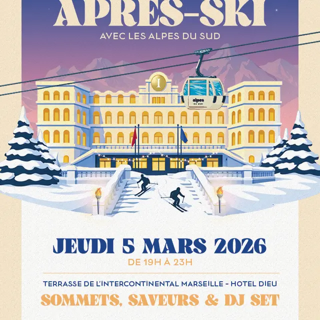 Soirée Après-Ski 5 - InterContinental Marseille x Alpes du Sud_Marseille