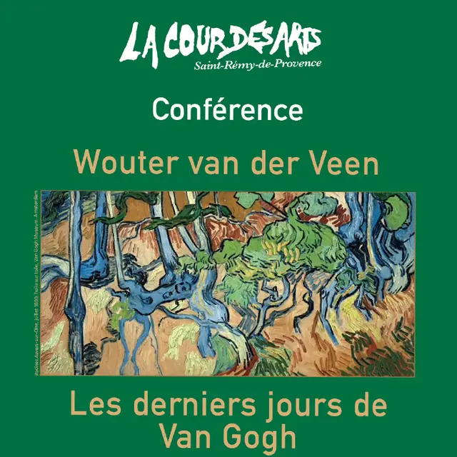 Conférence : Revivons les derniers jours de Van Gogh_Saint-Rémy-de-Provence