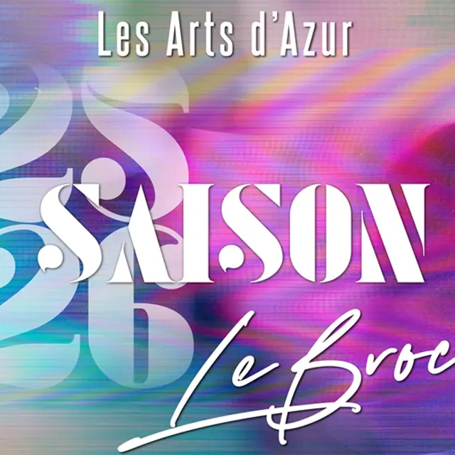 Les Arts d'Azur - Saison 2025/2026_Le Broc