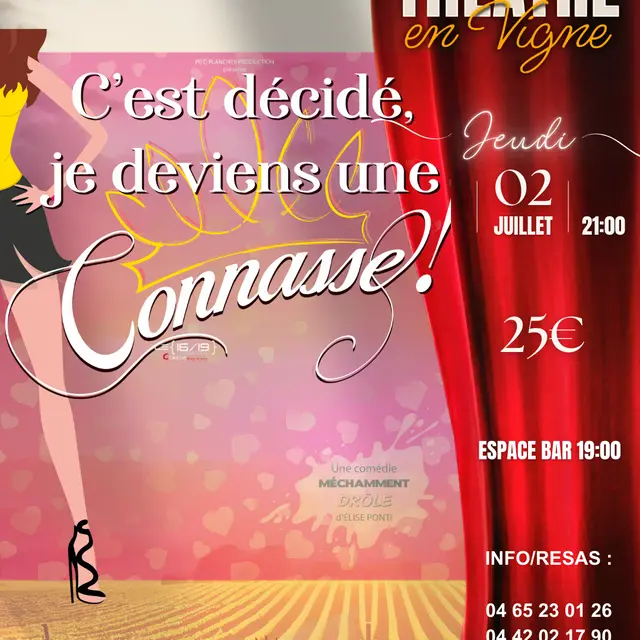 Théâtre en vigne aux Terrasses d'Adrien :  C’EST DÉCIDÉ JE DEVIENS UNE CONNASSE_Sannes