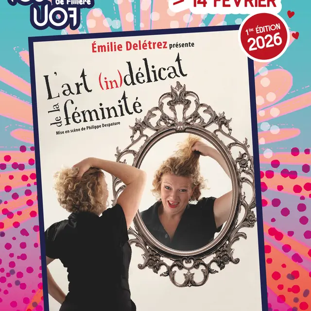 Festival Fou, Fou, Fou : L'art (in)délicat de la féminité avec Emilie Delétrez_Fillière