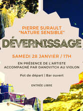 Dévernissage d'exposition / Pierre Surault "Nature Sensible" Dévernissage d'exposition / Pierre Surault "Nature Sensible"