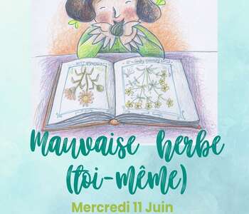 MAUVAISE HERBE (TOI-MÊME)