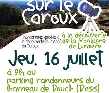 BALADE NATURE : À L’ASSAUT DE LA MONTAGNE DE LUMIÈRE / L’ÉVEIL DU CAROUX