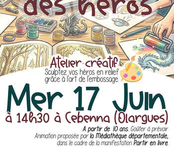 ATELIER CREATIF : L’EMPREINTE DE VOS HÉROS