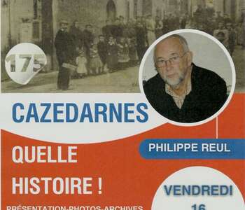 CAZEDARNES FETE SES 175 ANS - QUELLE HISTOIRE ! PHOTOS - ARCHIVES