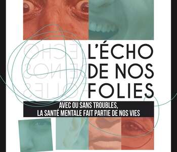 EXPOSITION "L'ECHO DE NOS FOLIES"