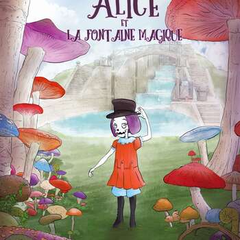 CHASSE AU TRESOR - ALICE ET LA FONTAINE MAGIQUE CHASSE AU TRESOR - ALICE ET LA FONTAINE MAGIQUE