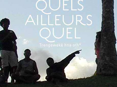 Exposition : Quels ailleurs Quel Exposition : Quels ailleurs Quel