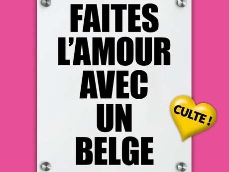 Faites l'amour avec un belge