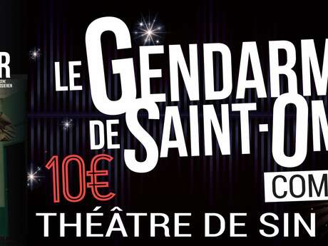 Théâtre de Sin-le-Noble - LE GENDARME DE SAINT OMER