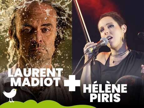 Festival A Travers Chants LAURENT MADIOT / HELENE PIRIS Le 21 mars 2025