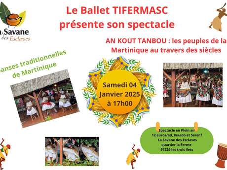 Spectacle de danses traditionnelles (La savane des esclaves)