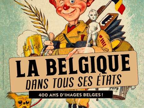 Exposition "La Belgique dans tous ses états" Exposition "La Belgique dans tous ses états"