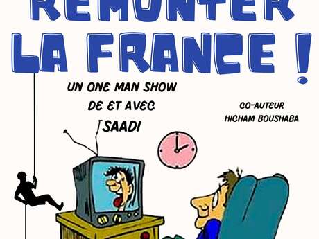 One man show "Va t-en remonter la France" Le 8 fév 2025