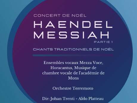 Concert de Noël (Extraits du "Messie" de Handel et chants traditionnels de Noël) Concert de Noël (Extraits du "Messie" de Handel et chants traditionnels de Noël)