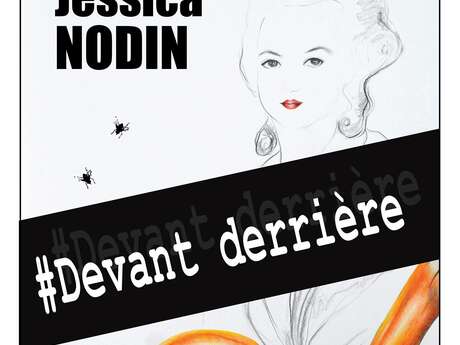 Jessica Nodin : #Devant derrière Jessica Nodin : #Devant derrière